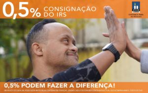 0,5% de consignação de IRS podem fazer a diferença